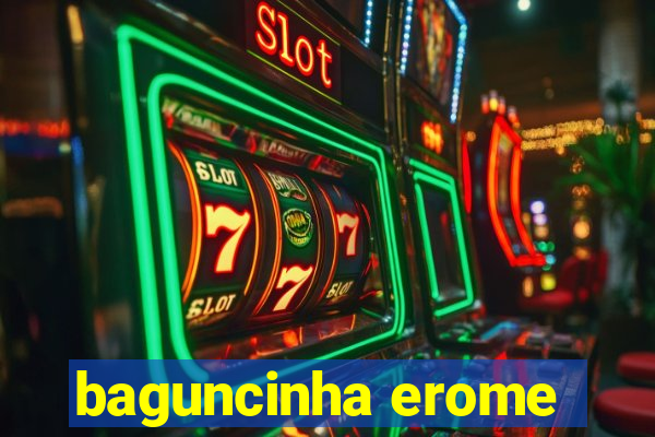 baguncinha erome